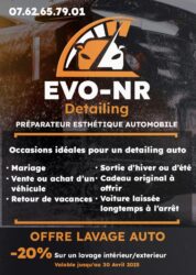 EVO NR DETAILING : -20% jusqu’au 30 Avril 2025 sur le lavage auto !