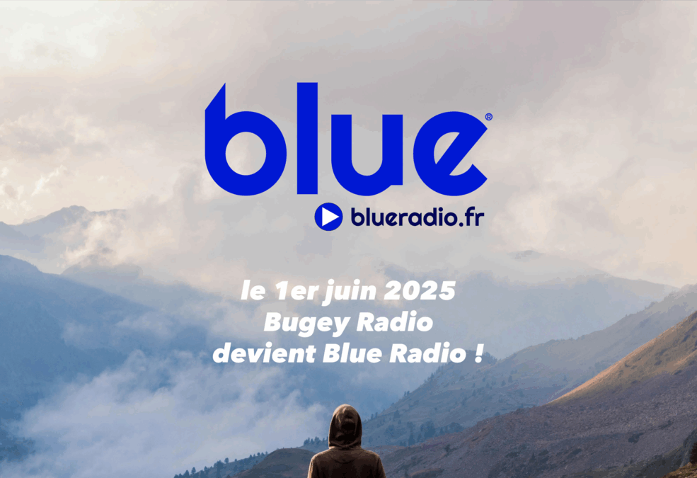 Le 1er Juin 2025, Bugey Radio devient Blue Radio Pays de l’Ain !