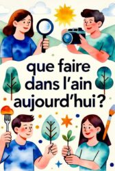 Que faire dans l’Ain aujourd’hui, dimanche 12 octobre 2025 : le guide des meilleures idées